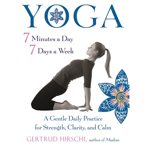 Yoga - 7 Minutes A Day, 7 Days A Week New Edition 9781590035092