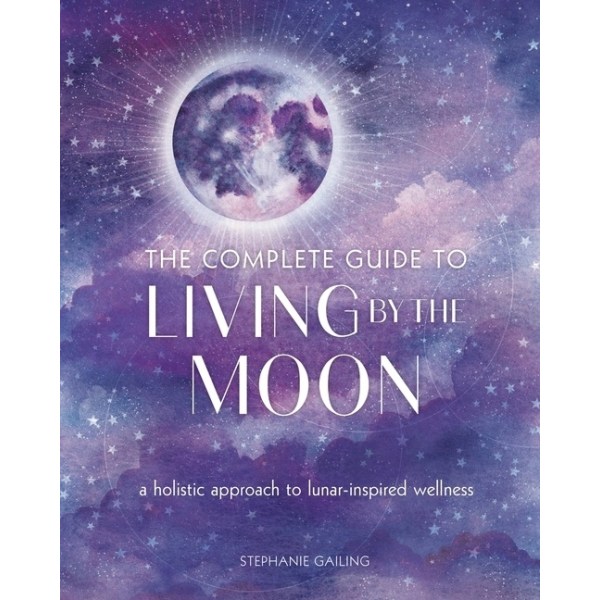 Complete Guide To Living By The Moon 9781631068454