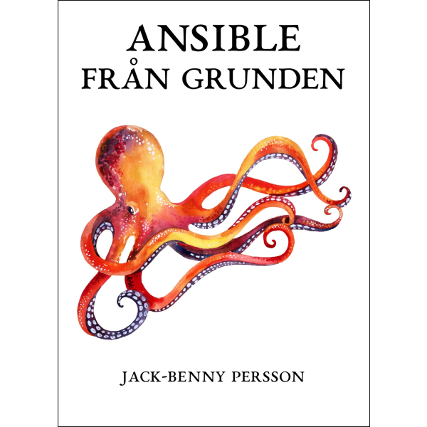 Ansible från grunden 9789198330090