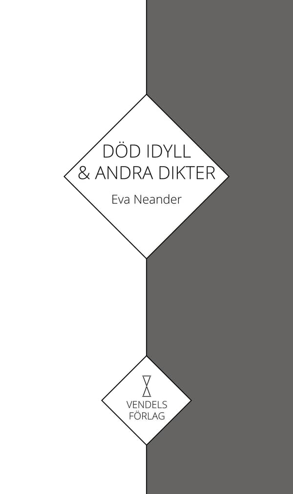 Död idyll & andra dikter : samlad lyrik 9789198663631