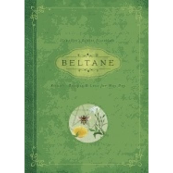 Beltane - rituals, recipes and lore for may day 9780738741932