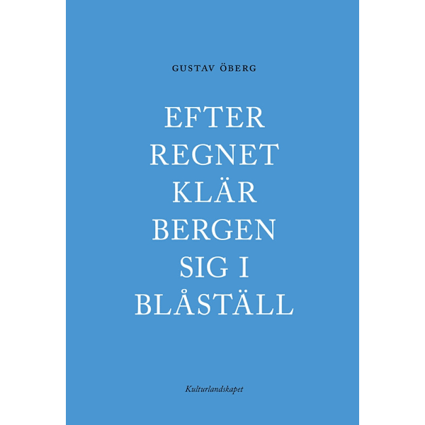 Efter regnet klär bergen sig i blåställ 9789198151244