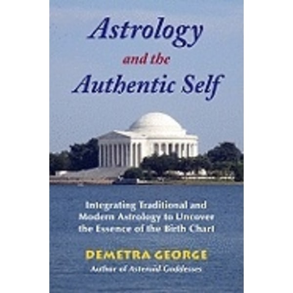 Astrology and the Authentic Self 9780892541492