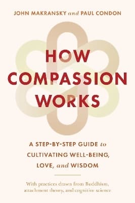 How Compassion Works 9781645471738