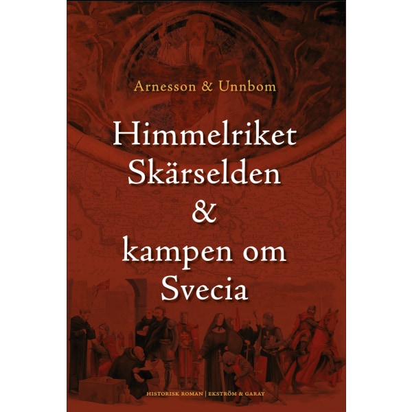 Himmelriket, Skärselden & kampen om Svecia 9789189850699