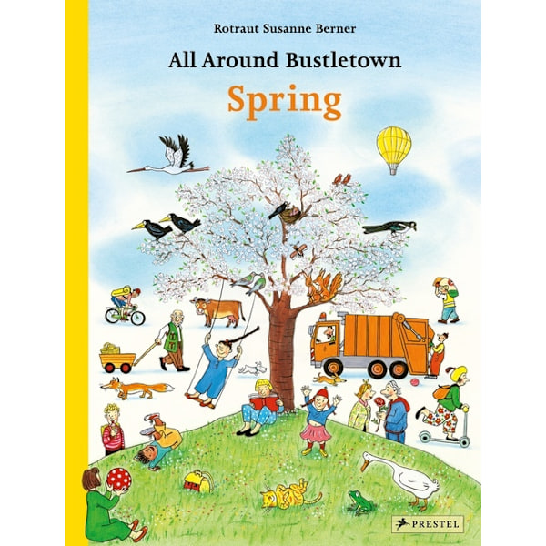 All Around Bustletown: Spring 9783791374093
