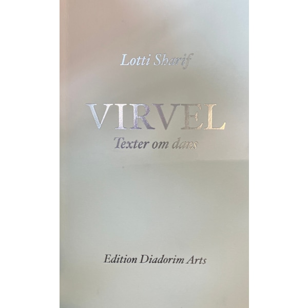 Virvel. Texter om dans 9789198960938