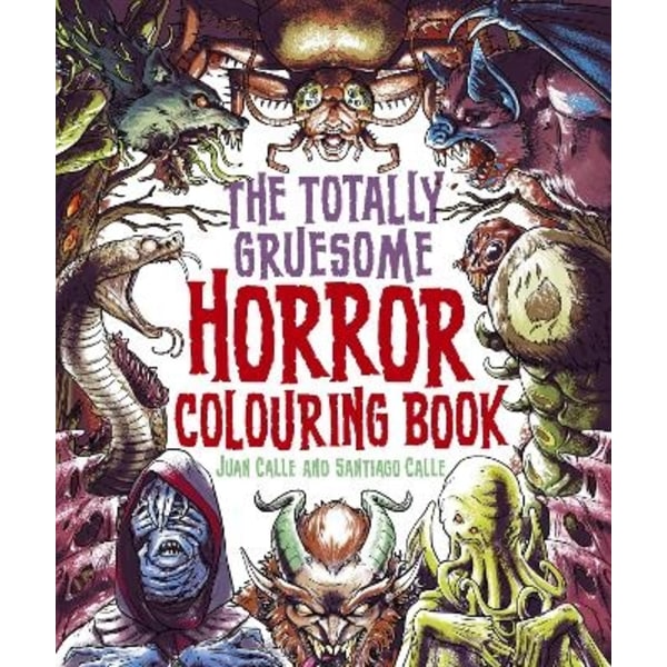 The Totally Gruesome Horror Colouring Book 9781398840706