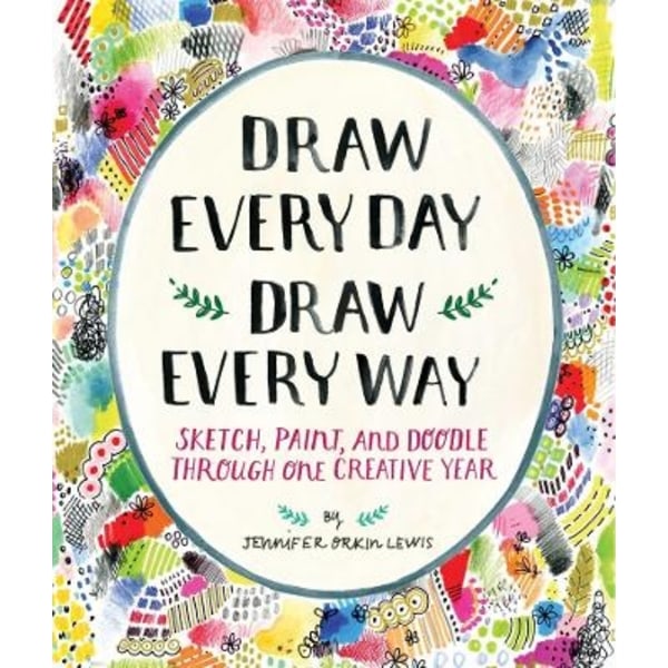 Draw every day, draw every way (guided sketchbook) 9781419720147