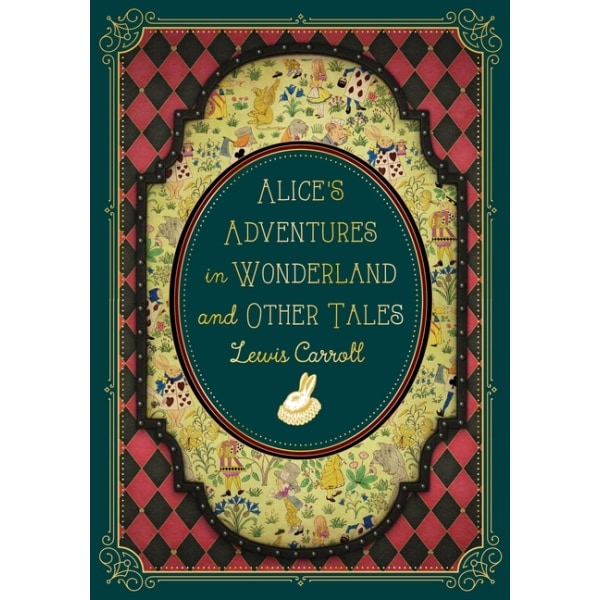 Alice's Adventures in Wonderland and Other Tales 9781631069291