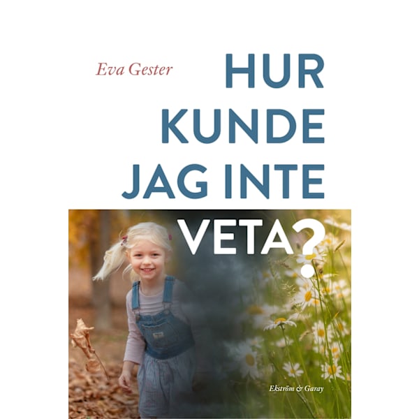 Hur kunde jag inte veta 9789189850101