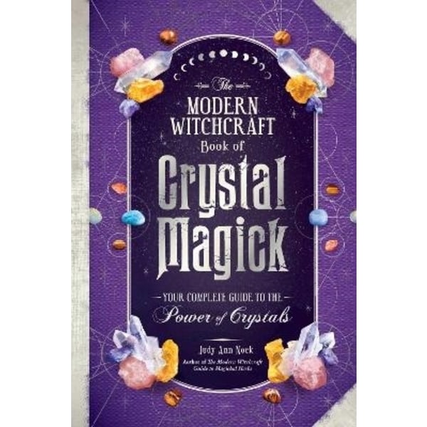 The Modern Witchcraft Book of Crystal Magick 9781507221181
