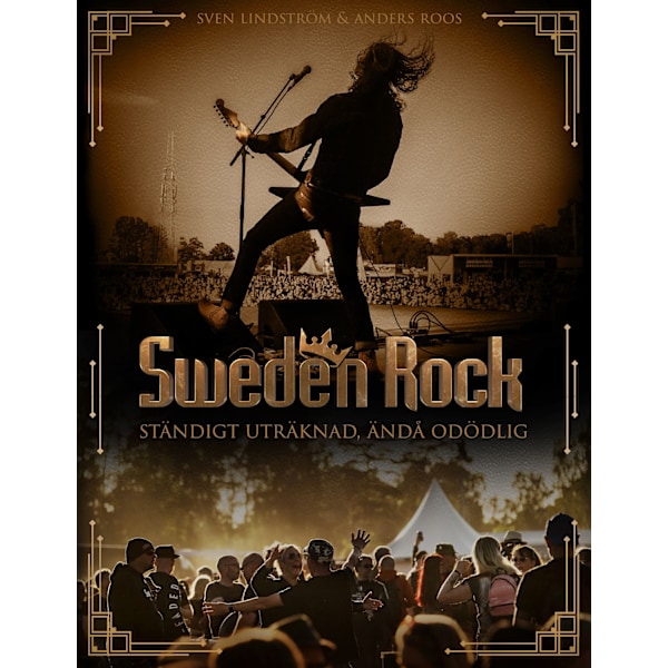 Sweden Rock Ständigt uträknad, ändå odödlig 9789198447620