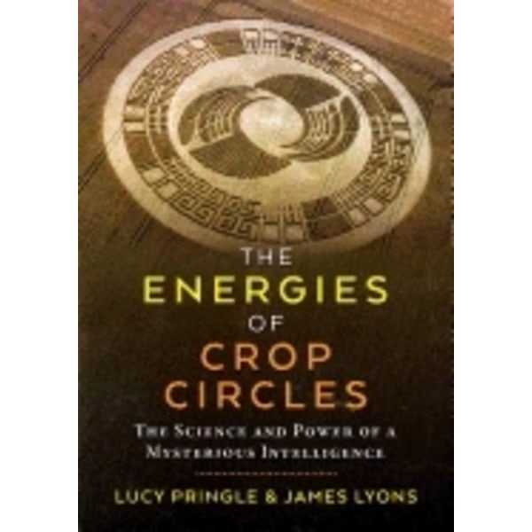 Energies Of Crop Circles 9781620558676