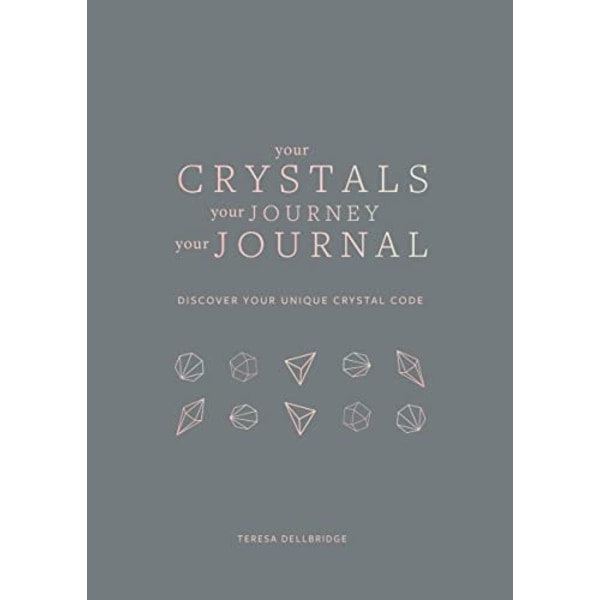 Your Crystals, Your Journey, Your Journal 9781841815190