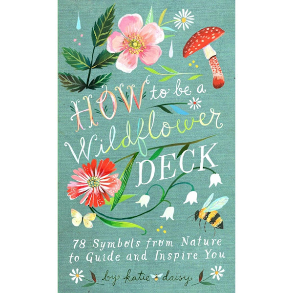 How to Be a Wildflower Deck 9781797201900