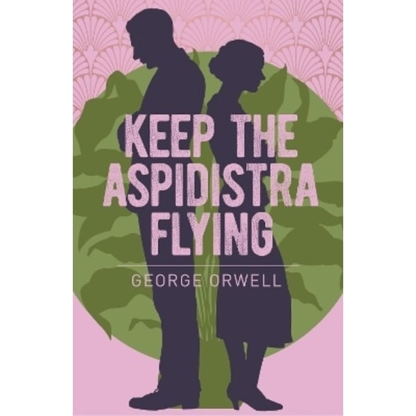 Keep the Aspidistra Flying 9781398801820