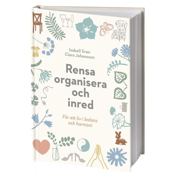 Rensa, organisera och inred för ett liv i balans 9789155268237