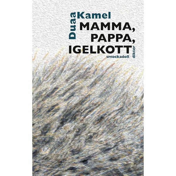 Mamma, pappa, igelkott 9789189099562