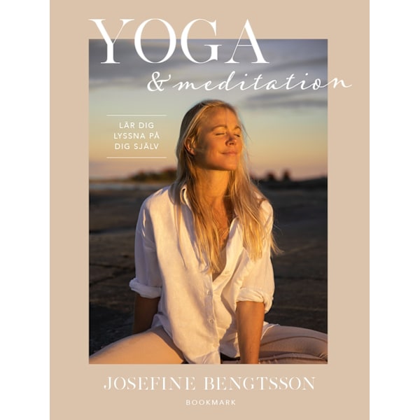 Yoga & meditation : släpp dig själv fri 9789189585935