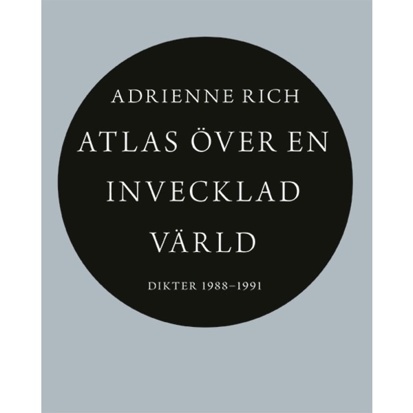 Atlas över en invecklad värld : dikter 1988-1991 9789172474550