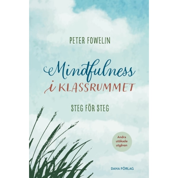 Mindfulness i klassrummet : steg för steg 9789198642834