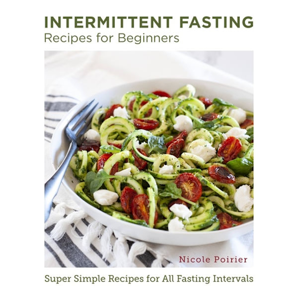 Intermittent Fasting Recipes for Beginners 9780760383469