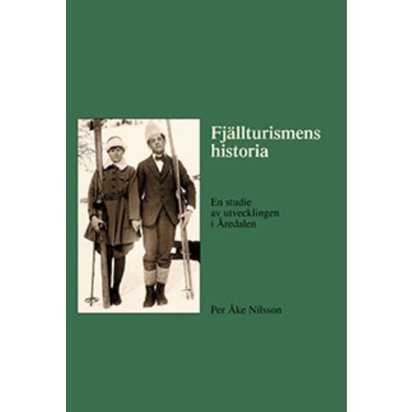 Fjällturismens historia 9789197657433