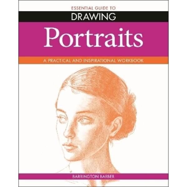 Essential Guide to Drawing: Portraits 9781788889001