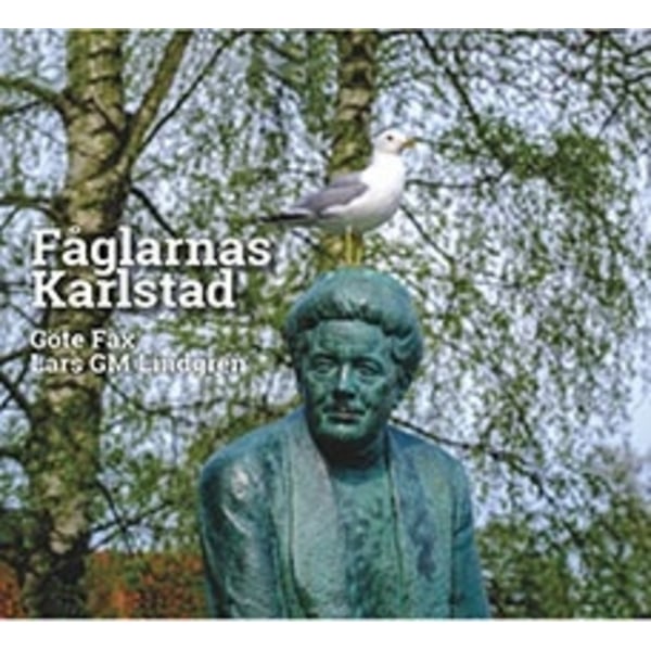 Fåglarnas Karlstad 9789187085161