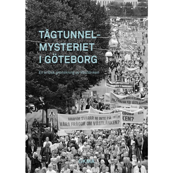 Tågtunnelmysteriet i Göteborg 9789186687632