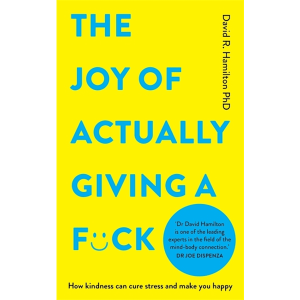 The Joy of Actually Giving a F*ck 9781837822447