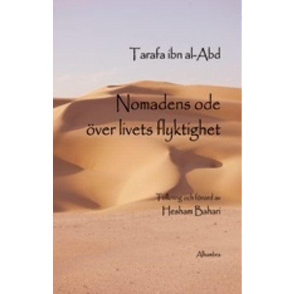 Nomadens ode över livets flyktighet 9789186063191