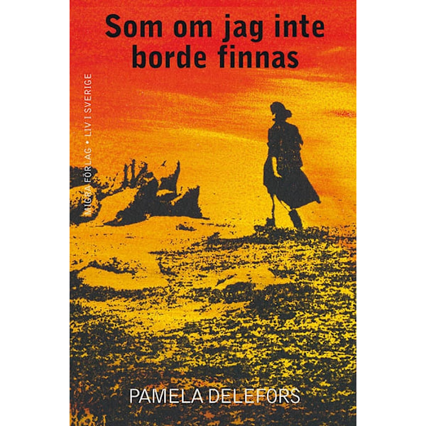Som om jag inte borde finnas 9789187867187