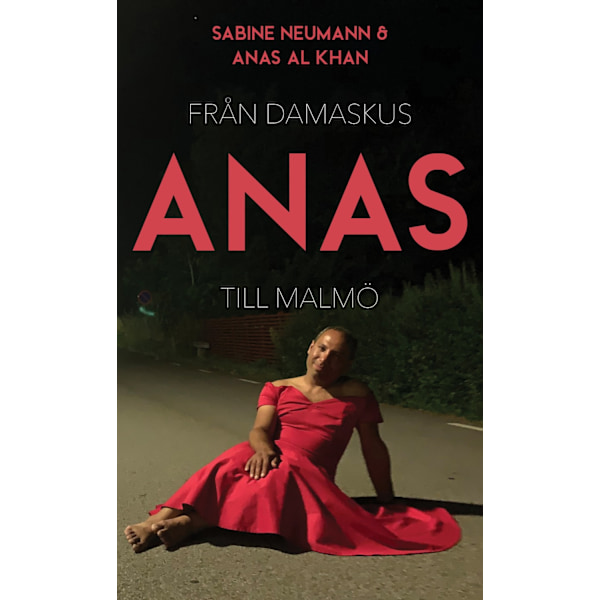 Anas : från Damaskus till Malmö 9789198718096