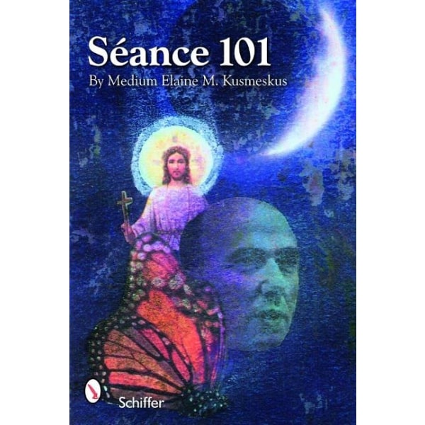 Seance 101: Physical Links To The Other Side 9780764327179