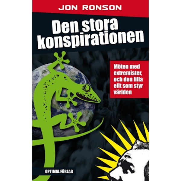 Den stora konspirationen. Möten med extremister, 9789172412057