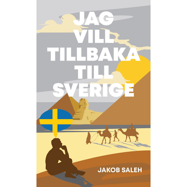 Jag vill tillbaka till Sverige 9789198654851