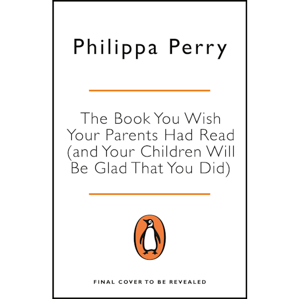 The Book You Wish Your Parents Had Read (And Your 9780241251027