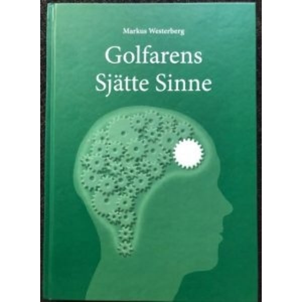 Golfarens Sjätte Sinne 9789198356021