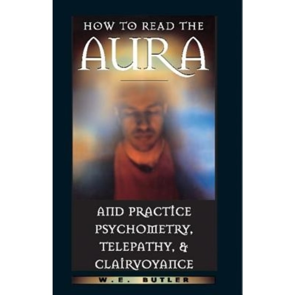 How to read the aura and practice psychometry, 9780892817054