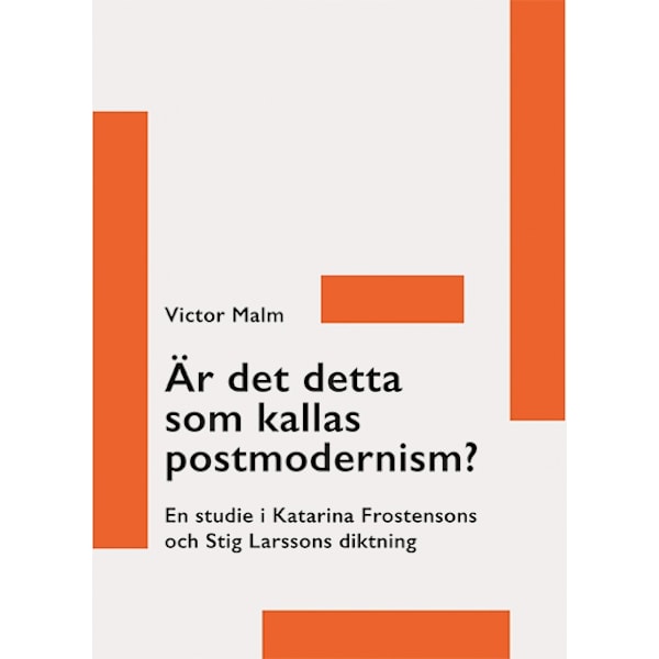 Är det detta som kallas postmodernism? 9789172475540