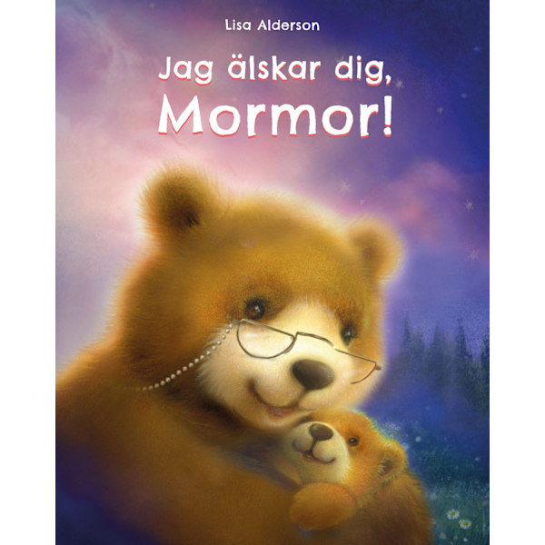 Jag älskar dig Mormor! 9789189227415