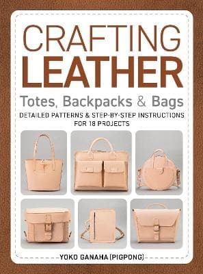 Crafting Leather Totes, Backpacks & Bags 9780764368769
