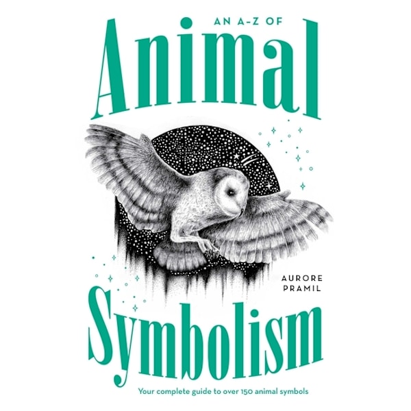 An A-Z of Animal Symbolism 9781922786272