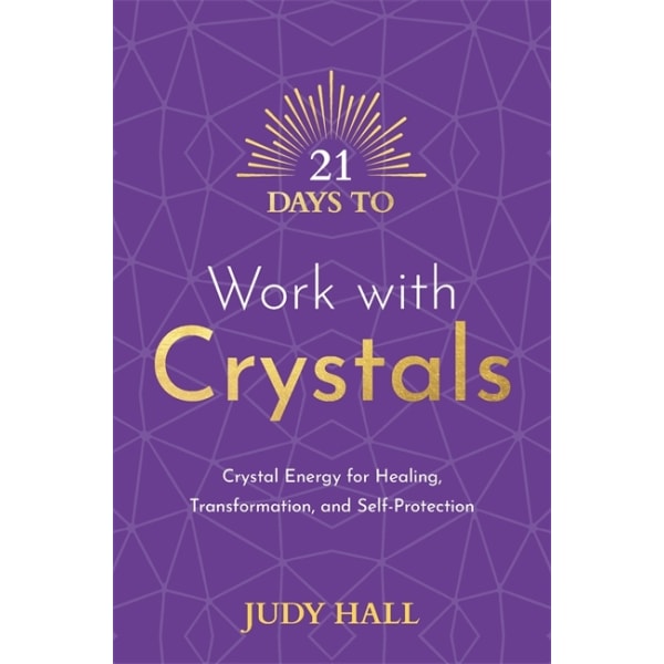 21 Days to Work with Crystals 9781788178877