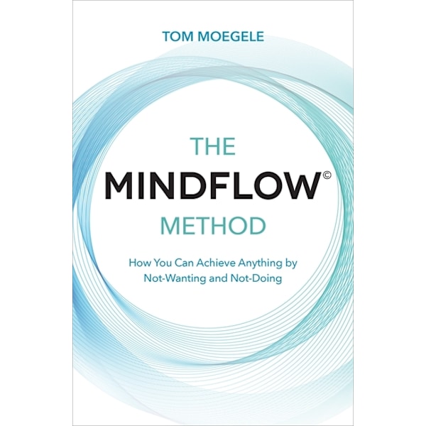 The MINDFLOW© Method 9781788174541