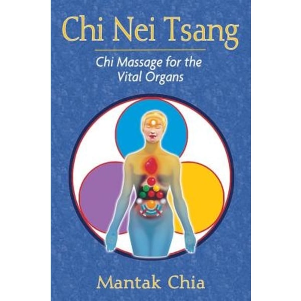 Chi nei tsang - chi massage for the vital organs 9781594771057