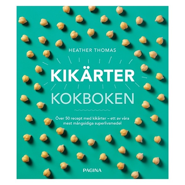 Kikärtor : kokboken 9789163617027