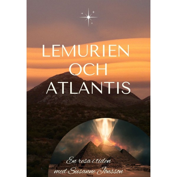 Lemurien och Atlantis : en resa i tiden 9789187807176